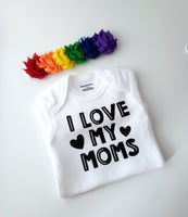 I Love My Moms Baby Bodysuit or Tee